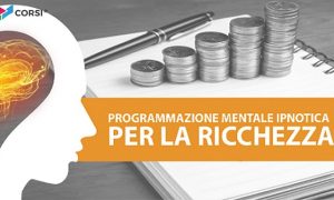 Programmazione mentale ipnotica per attrarre ricchezza e prosperità di Charlie Fantechi